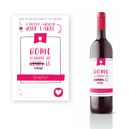 home is where the wine is | wine label