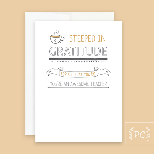 steeped in gratitude teacher | greeting card
