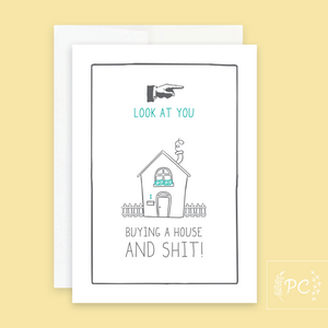 look at you buying a house and shit | greeting card