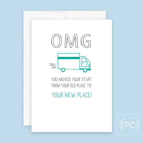 omg you moved | greeting card