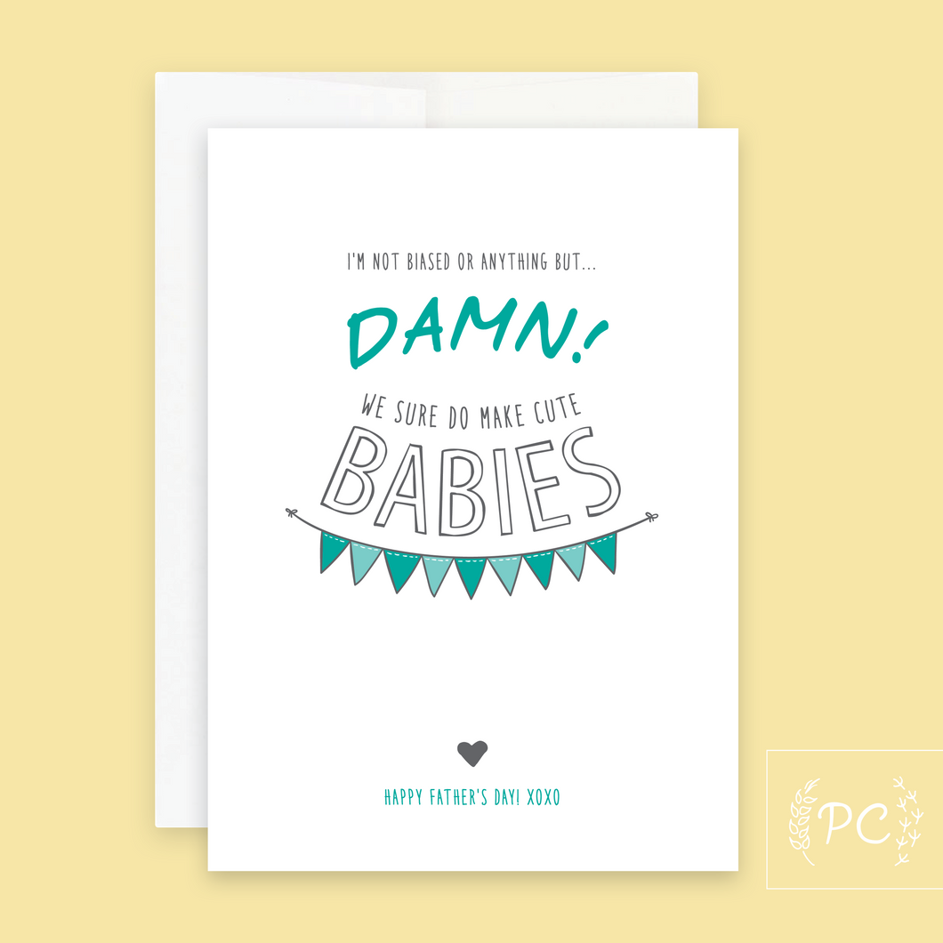 we make cute babies father's day | greeting card