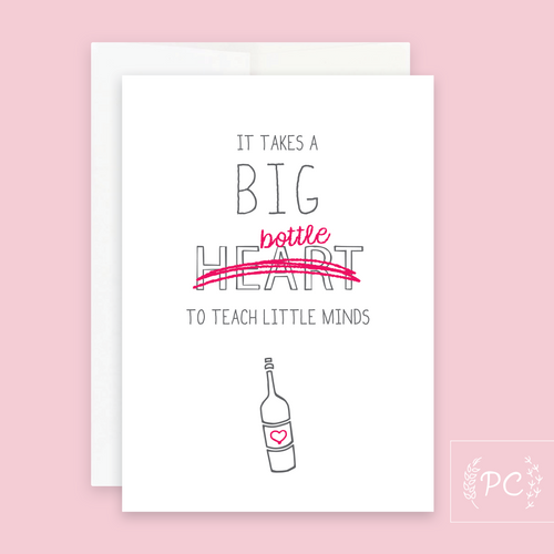 it takes a big bottle | greeting card
