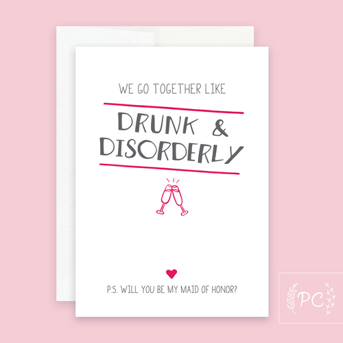 drunk and disorderly – maid of honor | greeting card