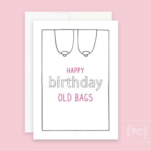 happy birthday old bags | greeting card