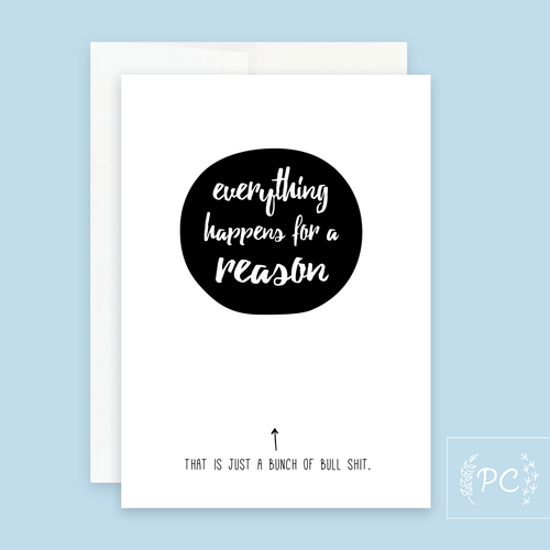everything happens for a reason | greeting card