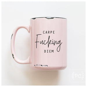 ceramic mug | carpe fucking diem