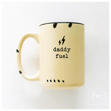 daddy fuel | ceramic mug
