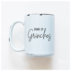 drink up grinches | ceramic mug