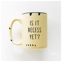 is it recess yet? | ceramic mug