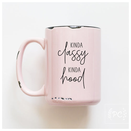 kinda classy kinda hood | ceramic mug