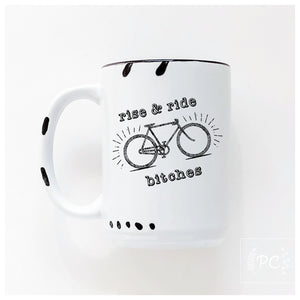 rise and ride bitches | ceramic mug
