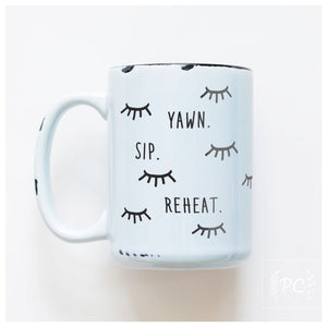yawn sip reheat | ceramic mug
