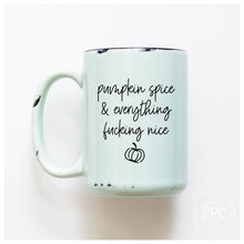 pumpkin spice & everything fucking nice | ceramic mug