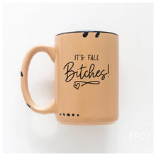 it's fall bitches! | ceramic mug