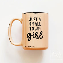 just a small town girl | ceramic mug