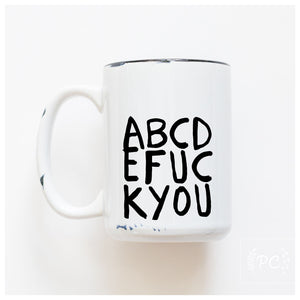 abcdefuckyou | ceramic mug