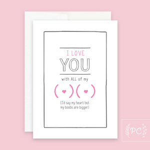 i love you with all of my boobs | greeting card
