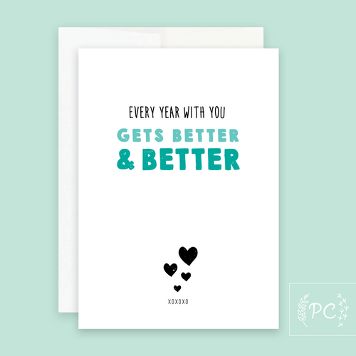 greeting card | every year with you gets better and better