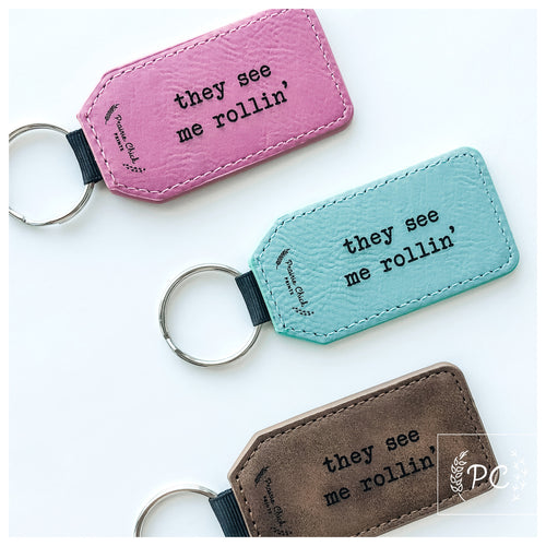 they see me rollin' | leather key ring