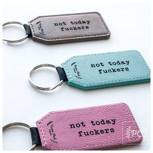 not today fuckers | leather key ring