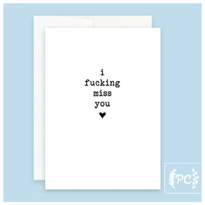 fucking miss you | greeting card