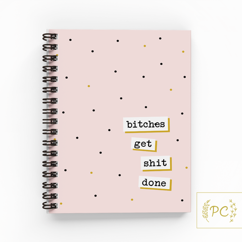 bitches get shit done | note book