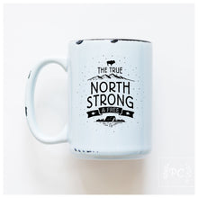 true north strong & free | ceramic mug