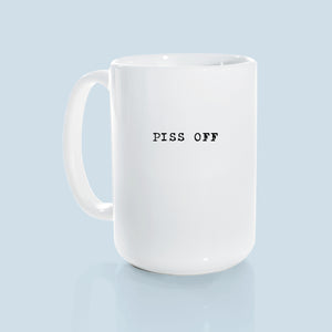 piss off | ceramic mug