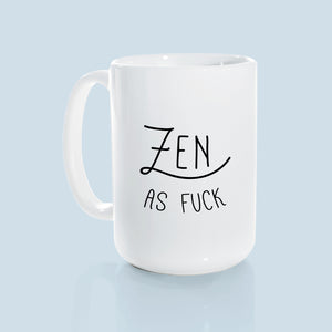 zen as fuck | ceramic mug