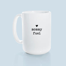 mommy fuel | ceramic mug