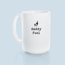 daddy fuel | ceramic mug