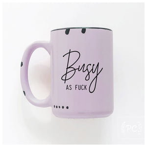 busy as fuck | ceramic mug