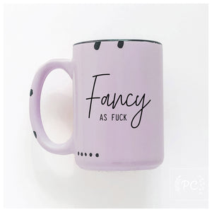 fancy as fuck | ceramic mug