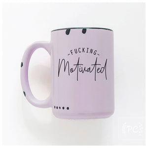 fucking motivated | ceramic mug