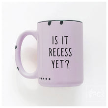 is it recess yet? | ceramic mug