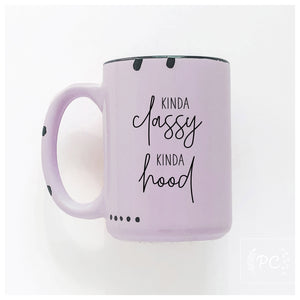 kinda classy kinda hood | ceramic mug