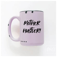 mother hustler | ceramic mug