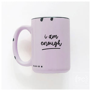 i am enough | ceramic mug