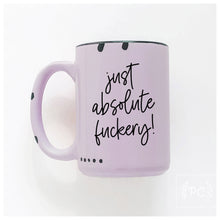 just absolute fuckery | ceramic mug