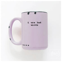 i use bad words | ceramic mug