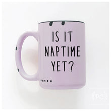 is it naptime yet? | ceramic mug