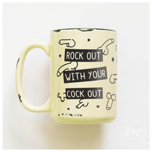 rock out with your cock out | ceramic mug