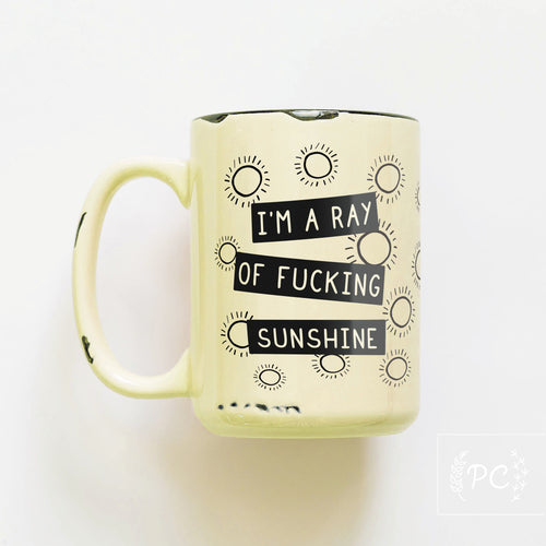 i'm a ray of fucking sunshine | ceramic mug