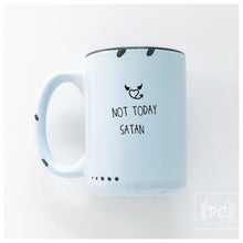 not today satan | ceramic mug