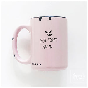 not today satan | ceramic mug