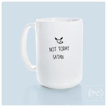 not today satan | ceramic mug