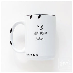 not today satan | ceramic mug