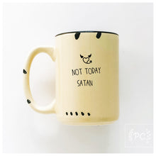 not today satan | ceramic mug