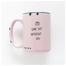 same shit different day | ceramic mug