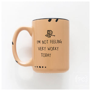 i'm not feeling very worky today | ceramic mug